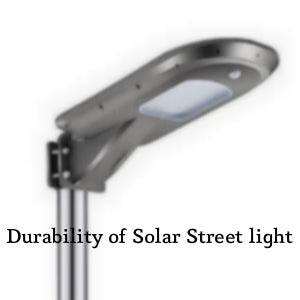 Durability of Solar Street lights–A CONSUMER GUIDE